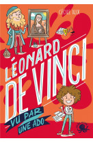 100% bio - leonard de vinci vu par une ado