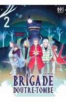 Brigade d-outre-tombe t02