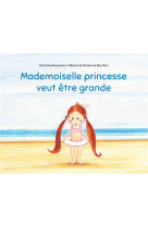 Mademoiselle princesse veut etre grande