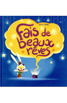 Fais de beaux reves