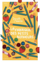 La fabrique des petits bonheurs