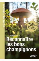 Reconnaitre les bons champignons - guide de terrain