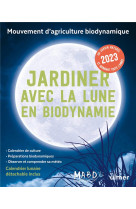 Jardiner avec la lune en biodynamie 2023