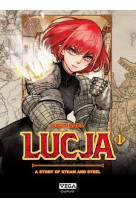 Lucja, a story of steam and steel - tome 1