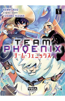 Team phoenix - tome 1