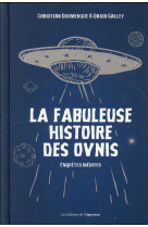 La fabuleuse histoire des ovnis - enquetes inedites