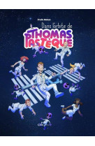 Dans l-orbite de thomas pasteque