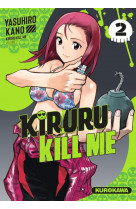 Kiruru kill me - tome 2 - vol02