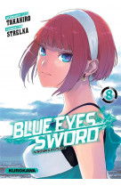 Blue eyes sword - tome 8