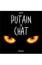 Putain de chat - tome 1