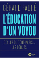 L-education d-un voyou - dealer du tout-paris... les debuts