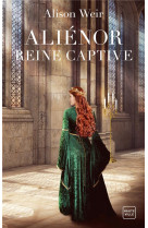 Alienor, reine captive