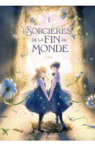 Les sorcieres de fin du monde - les sorcieres de la fin du monde - tome 1 - vol01