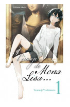 A l-image de mona lisa... - tome 1