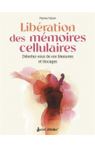 Liberation des memoires cellulaires