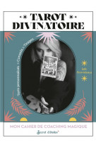 Mon cahier de coaching magique : tarot divinatoire