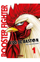 Rooster fighter - coq de baston, t1 : rooster fighter - coq de baston t01