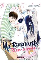 Ma revenante bien-aimée t01