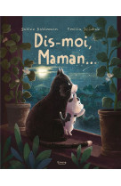 Dis-moi, maman