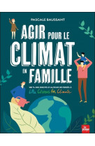 Agir pour le climat en famille - 100% des droits d-auteur reverses a little citizers for climate