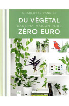 Du vegetal dans ma maison pour zero euro