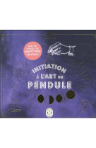 Initiation a l-art du pendule