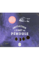 Initiation a l-art du pendule