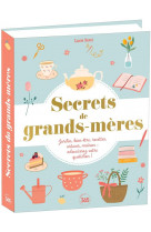 Secrets de grands-meres - livre de 365 conseils et astuces