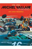 Michel vaillant - legendes - tome 1 - dans l enfer d indianapolis