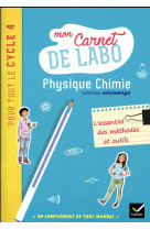 Microméga - physique-chimie cycle 4 éd. 2017 - mon carnet de labo