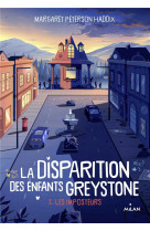 La disparition des enfants greystone, tome 02 - les imposteurs