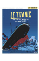 Le titanic - une enfant au coeur du naufrage