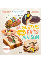 Mes gouters 100 % faits maison - recettes 100 % maison