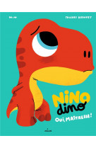 Nino dino - oui, maitresse!