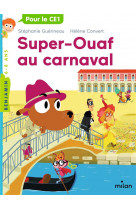 Super ouaf, tome 03 - super-ouaf au carnaval