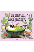 Un cheveu dans la soupe