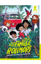 Le tour du monde de la famille rollmops, tome 01 - grosses fourmis en amazonie