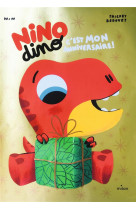 Nino dino - c-est mon anniversaire !