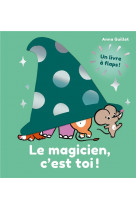 Le magicien, c-est toi !