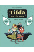 Tilda sur les toits, tome 02 - le maitre du mal