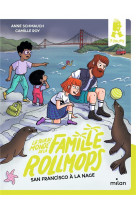 Le tour du monde de la famille rollmops, tome 03 - san francisco a la nage