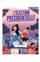 L-election presidentielle - les enfants passent a l-action !