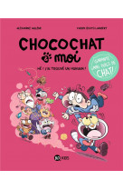 Chocochat , tome 01 - he ! j-ai trouve un humain !