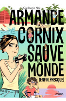 Armande cornix sauve le monde (enfin, presque)