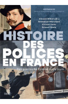 Histoire des polices en france - des guerres de religion a nos jours