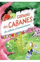 La cabane d-anniversaire - copains des cabanes t1