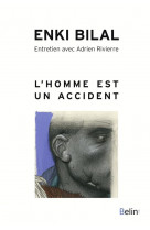 L-homme est un accident