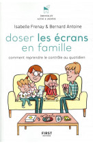 Doser les ecrans en famille - comment reprendre le controle au quotidien