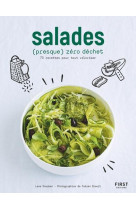 Salades zero (presque) zero dechet - 70 recettes pour tout valoriser