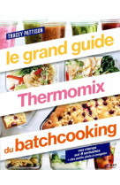 Le grand guide thermomix du batchcooking